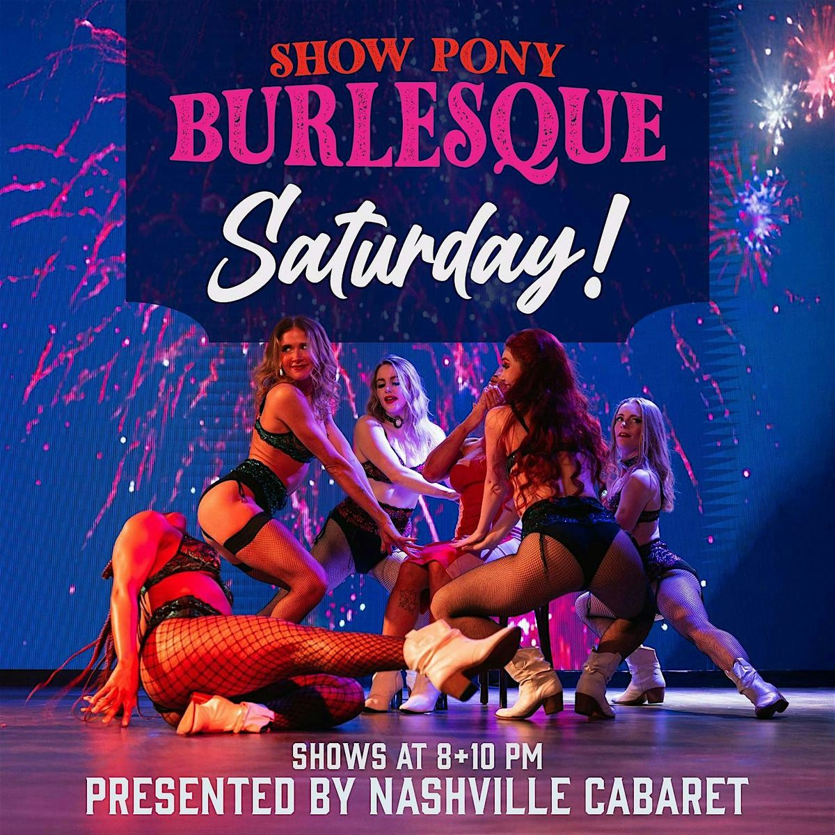 Show Pony Burlesque Presented by Nashville Cabaret - 9pm Show