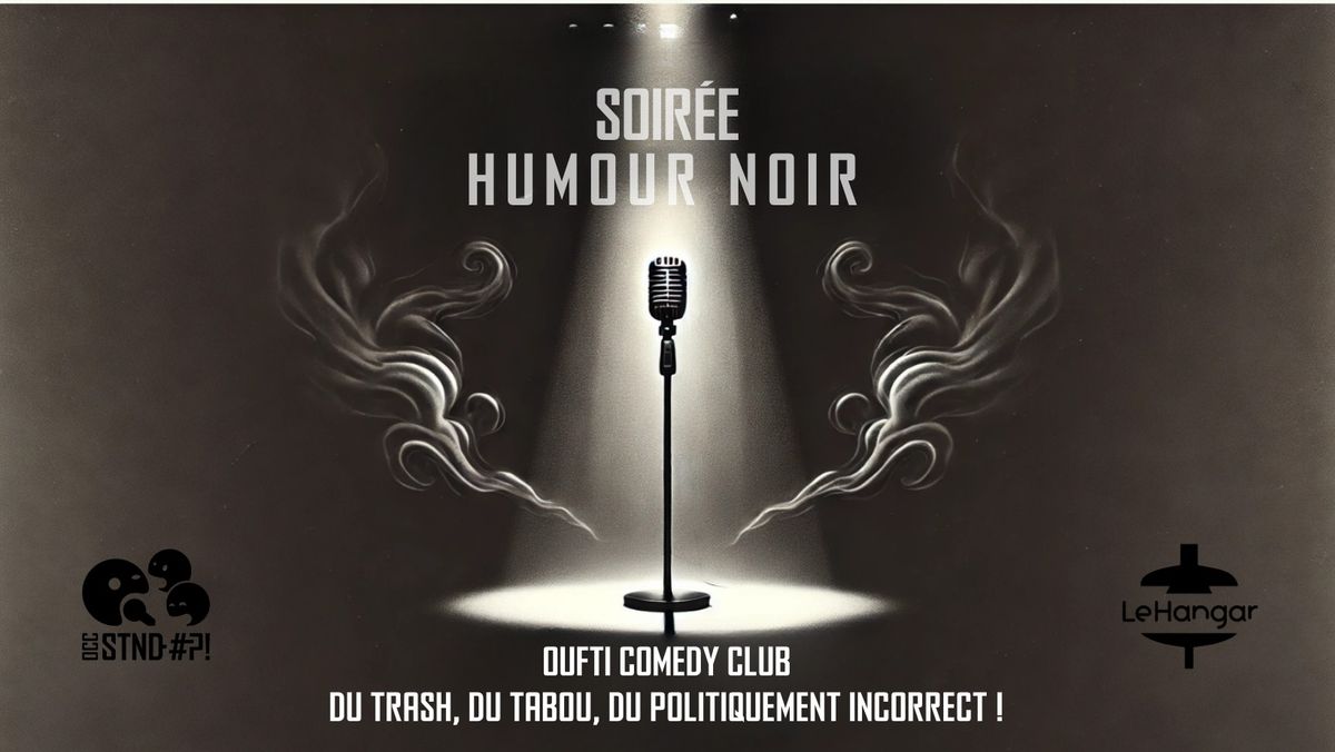 Stand Up - HUMOUR NOIR - Au Hangar (Li\u00e8ge)