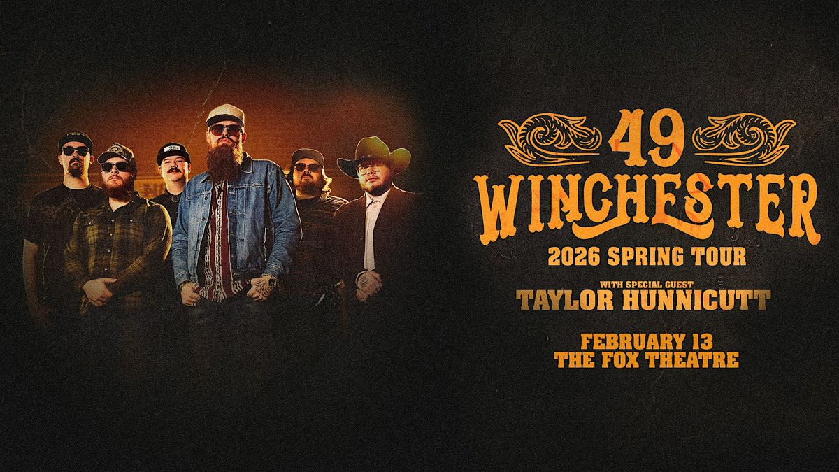 49 Winchester returns to The FOX w\/special guest Taylor Hunnicut (Ages 18+)