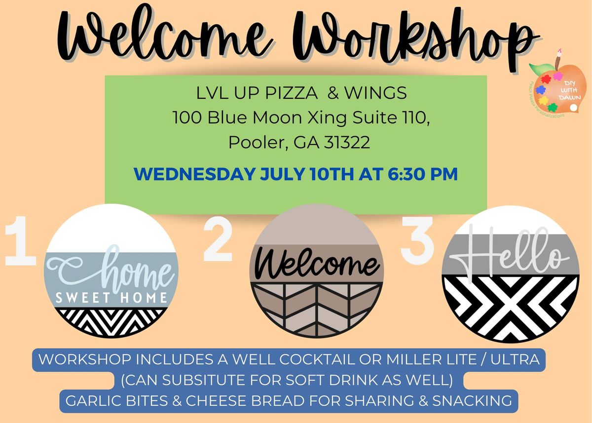 DIY WITH DAWN- Welcome Workshop (LVL UP PIZZA POOLER GA)