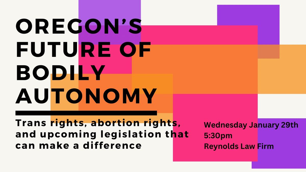 Oregon\u2019s Future of Bodily Autonomy