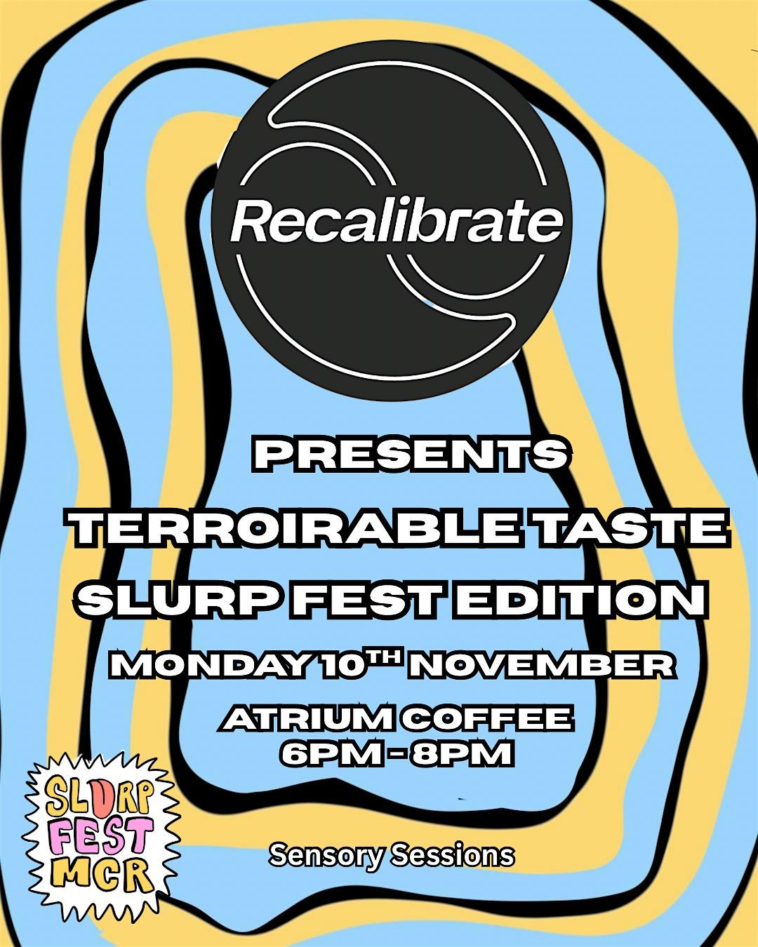 Recalibrate x Slurp Fest Presents Terroirable Taste