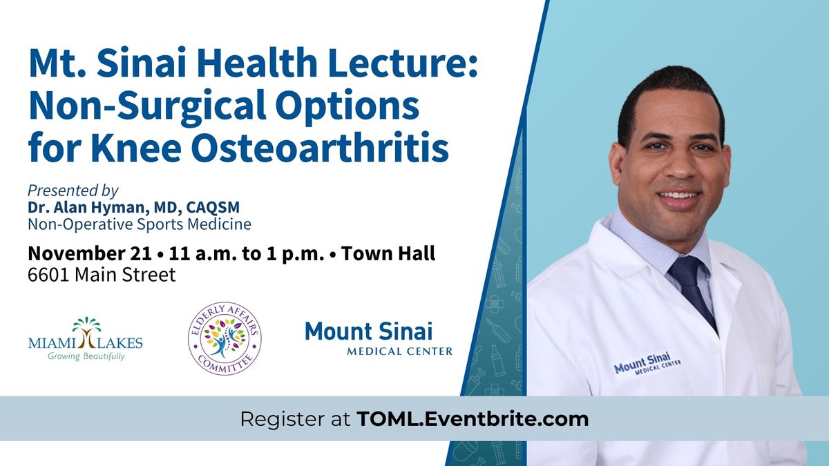 Mt. Sinai Health Lecture: Non-Surgical Options for Knee Osteoarthritis