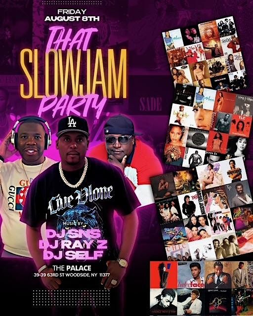 TIMELESS FRIDAYS AT THE PALACE THE SLOW JAM PARTY !!!