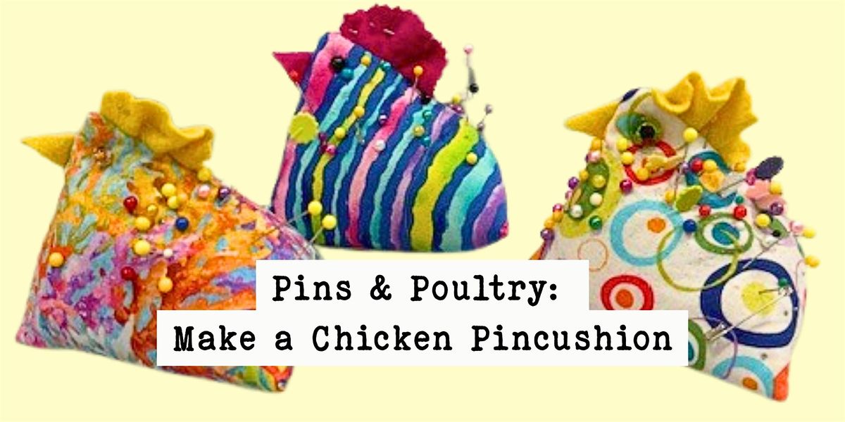 Pins & Poultry: Make a Chicken Pincushion