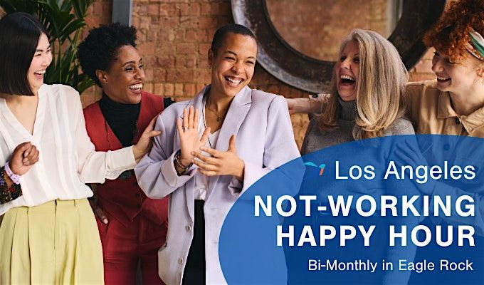 Women's Networking Group (Ellevate) - Happy Hour, Eagle Rock, Los Angeles