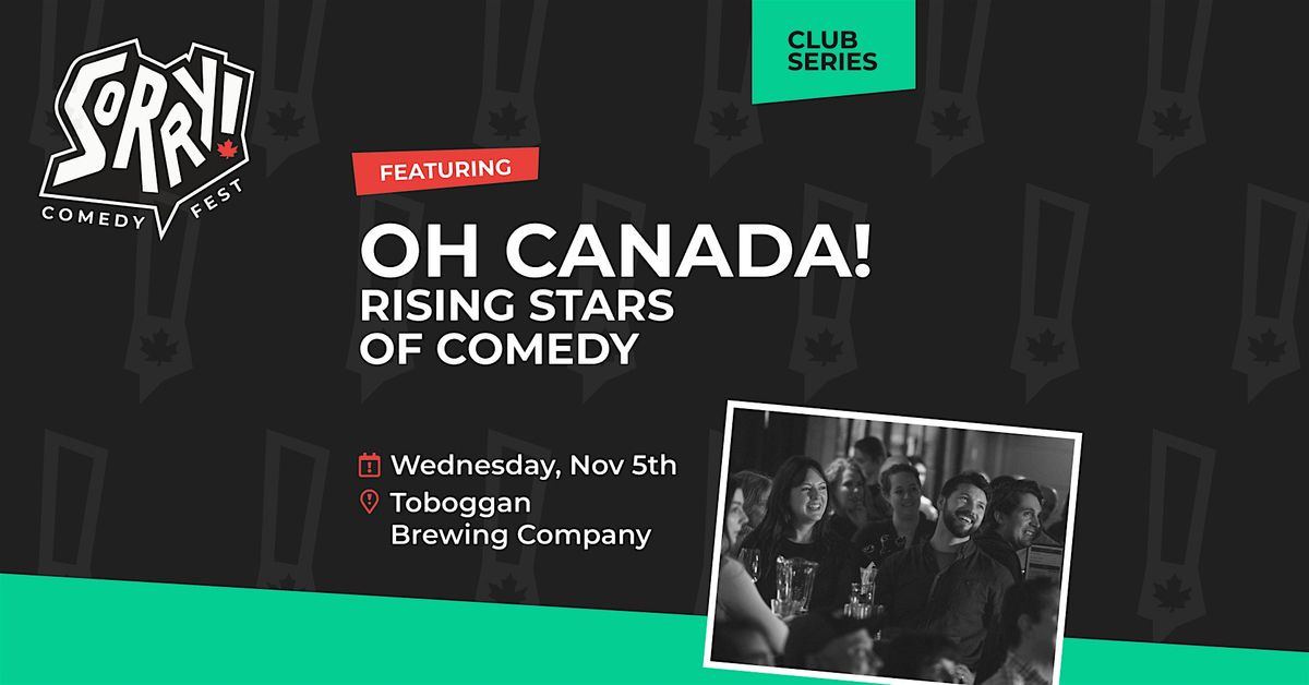 Oh Canada! - Rising Stars of Comedy - STAND-UP