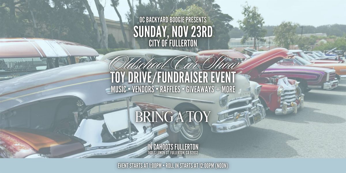 BACKYARD BOOGIE 1ST ANNUAL CAR SHOW: TOY DRIVE\/FUNDRAISER **FOR THE KIDS**