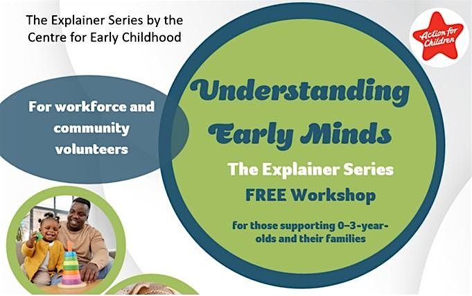 Understanding Early Minds - The Explainer Series