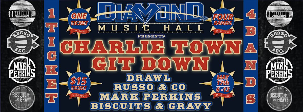 CHARLIE TOWN GIT DOWN at Diamond Music Hall