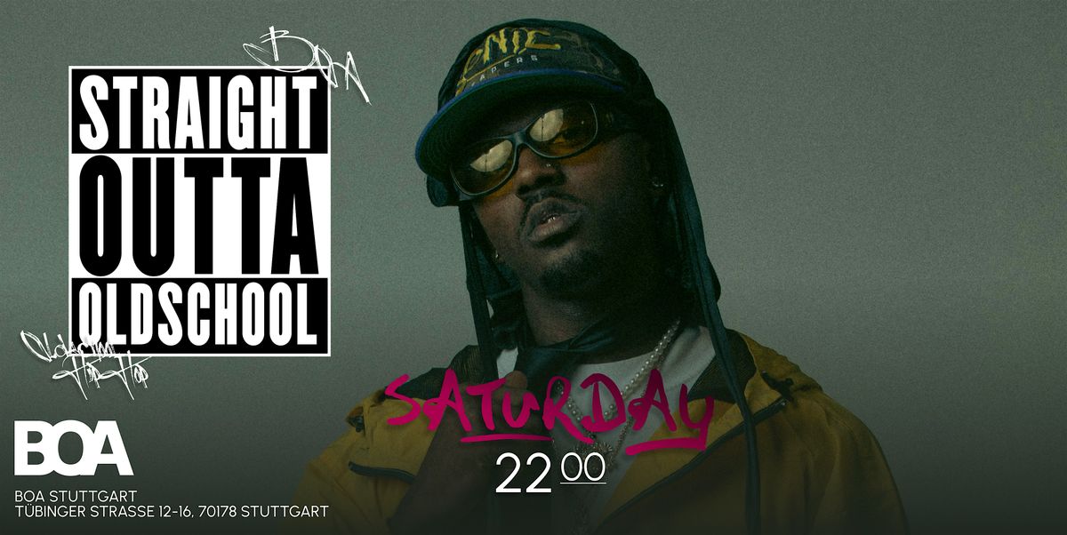 STRAIGHT OUTTA OLDSCHOOL\u2013 Stuttgarts hei\u00dfeste Oldschool-Party am 4.10. BOA