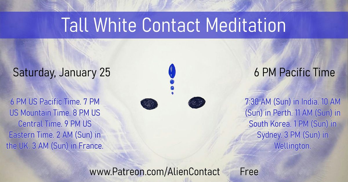 Tall White Contact Meditation