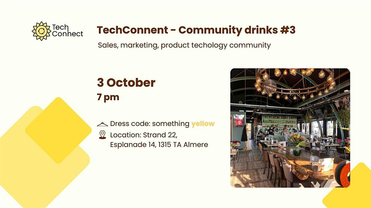 Almere TechConnect. Friday night community drinks #3. All in yellow party