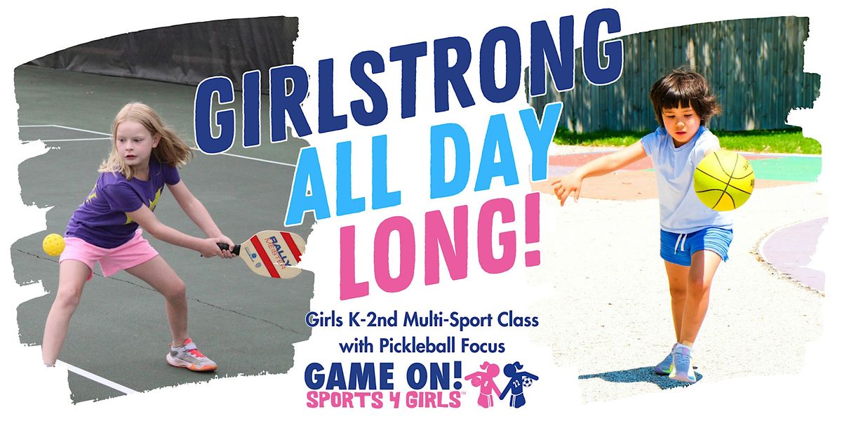 Game On! Sports 4 Girls Spring Multi-Sport & Pickleball Class