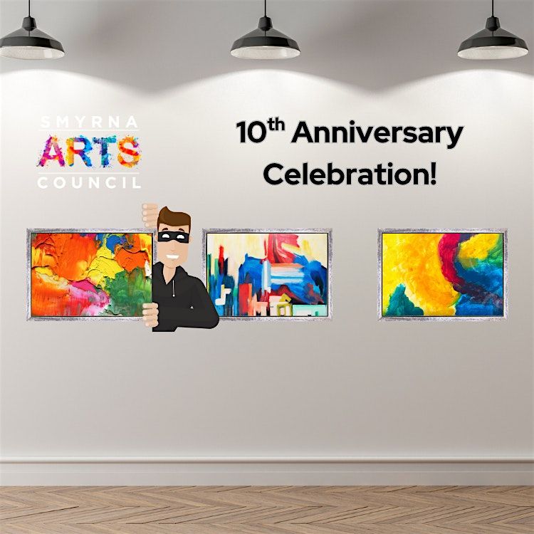 Smyrna Arts Council's 10th Anniversary Celebration!