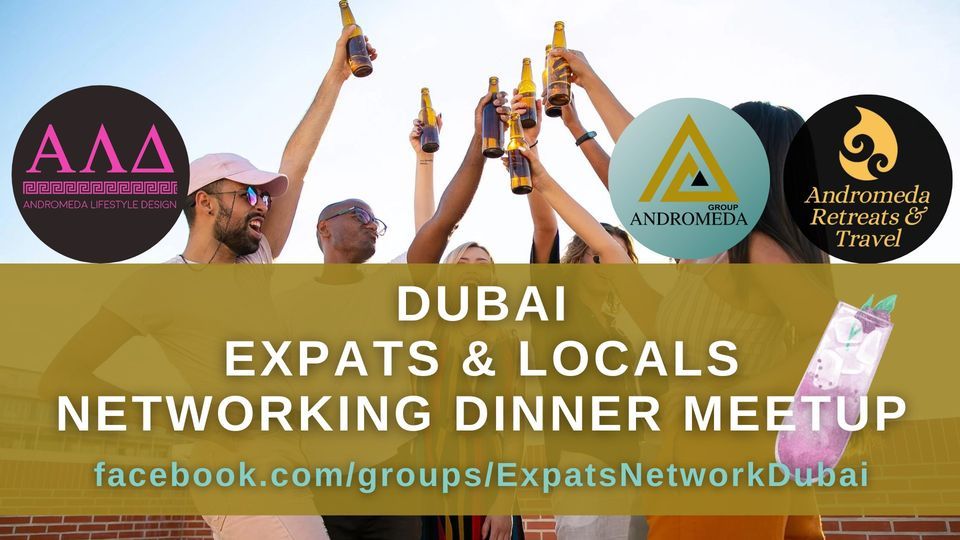 Dubai Expats, Locals, DNs & Entrepreneurs Networking Meetup 