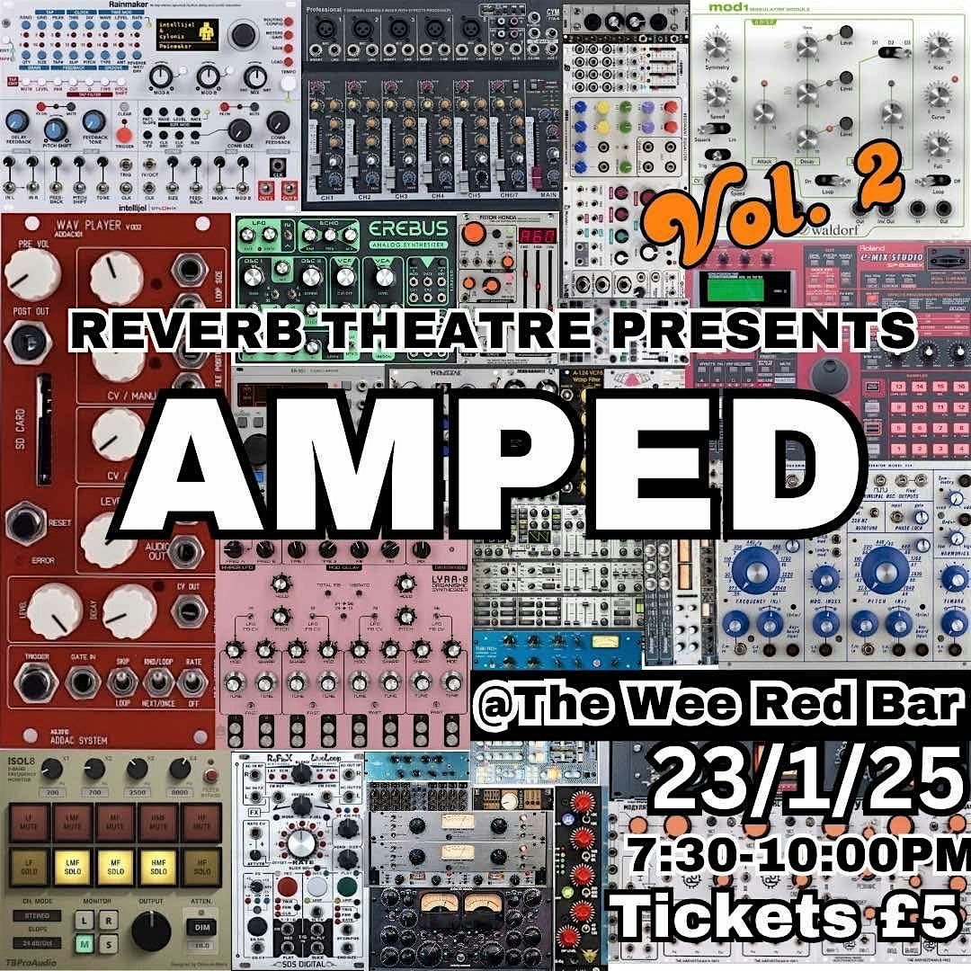 AMPED Vol.2 - Reverb Theatre Scratch Night