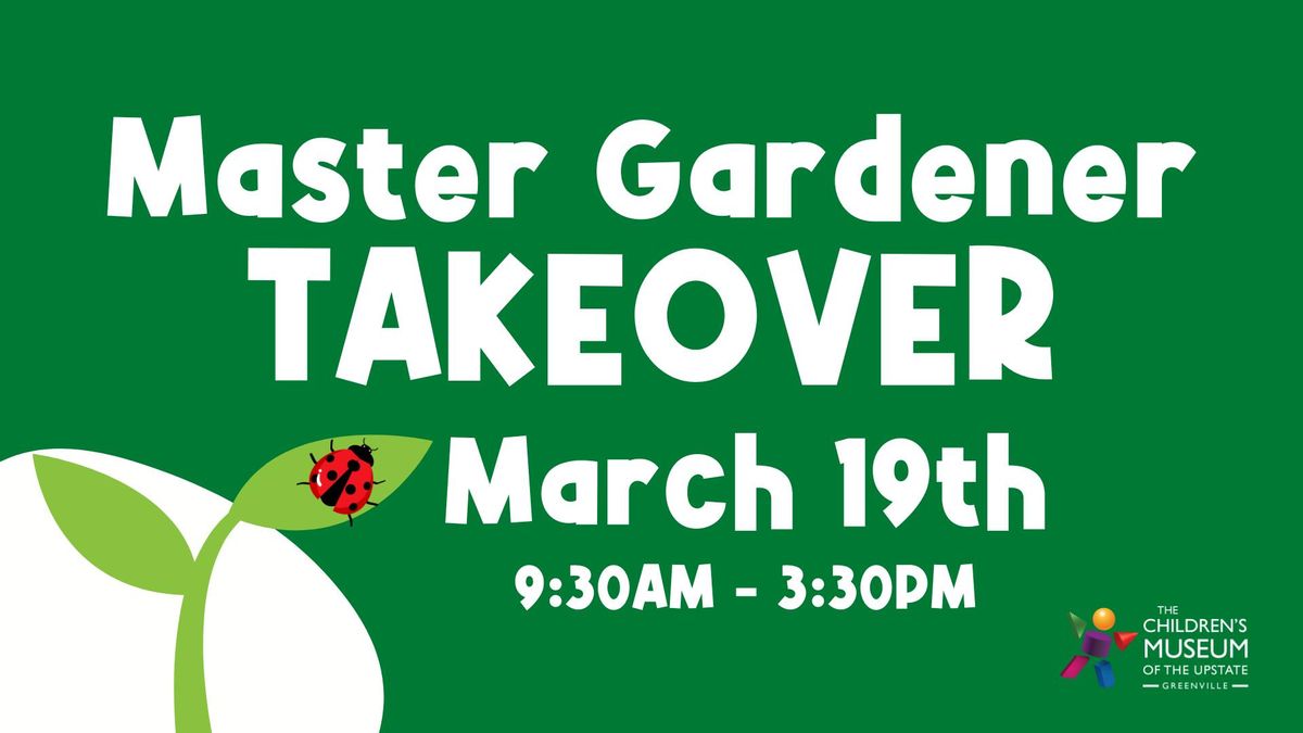 Master Gardener Takeover