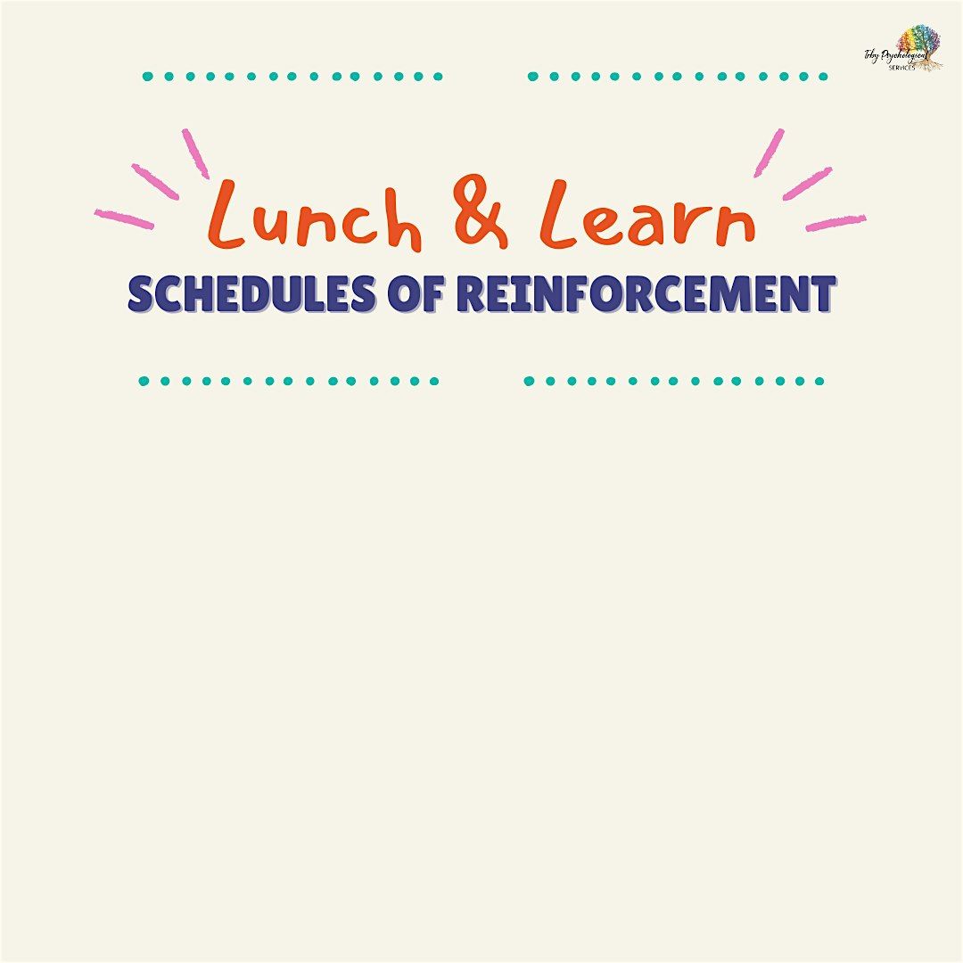 Lunch & Learn: Schedules of Reinforcement