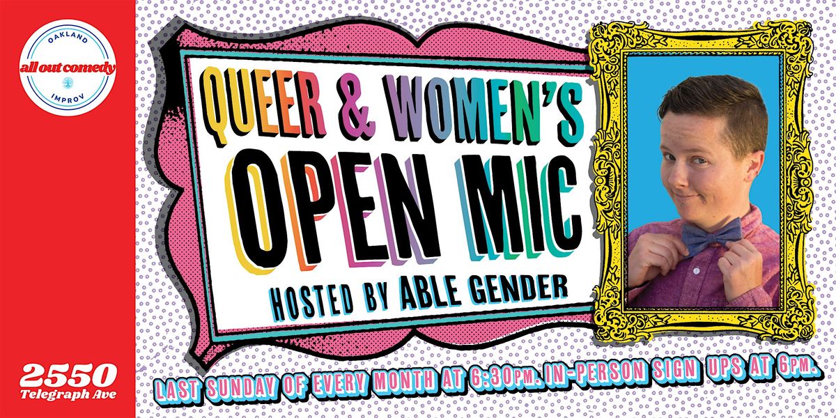 Free Queer & Women's Open Mic (Every Last Sunday: Sign Ups at 6 PM)