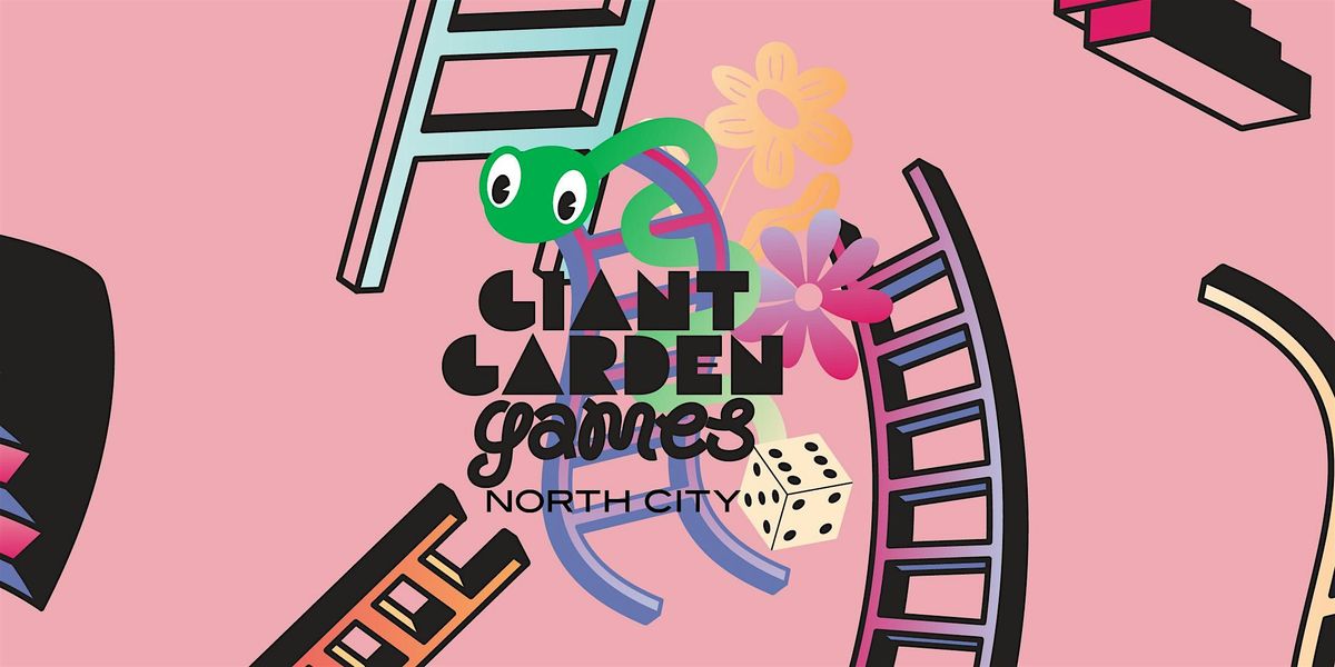 Giant Garden Games - Free School Holiday Fun at North City