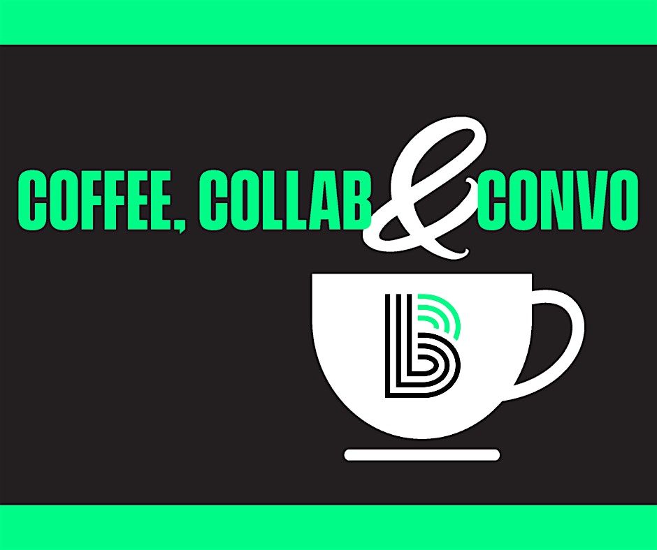 COFFEE, COLLAB AND CONVO