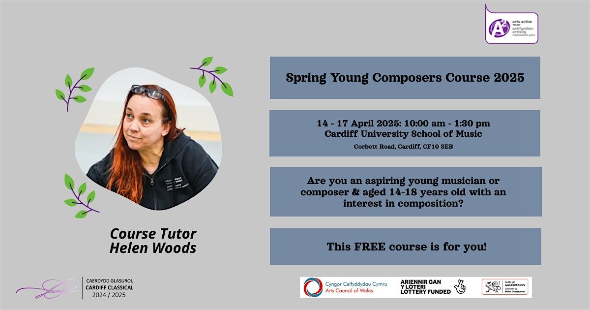 Spring Young Composers  Course 2025 \/  Cwrs Cyfansoddwyr Ifanc Gwanwyn 2025