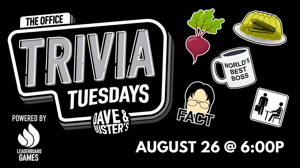 THE OFFICE Theme Trivia | Dave & Buster's - Huntsville AL - 6p TUE 08\/26