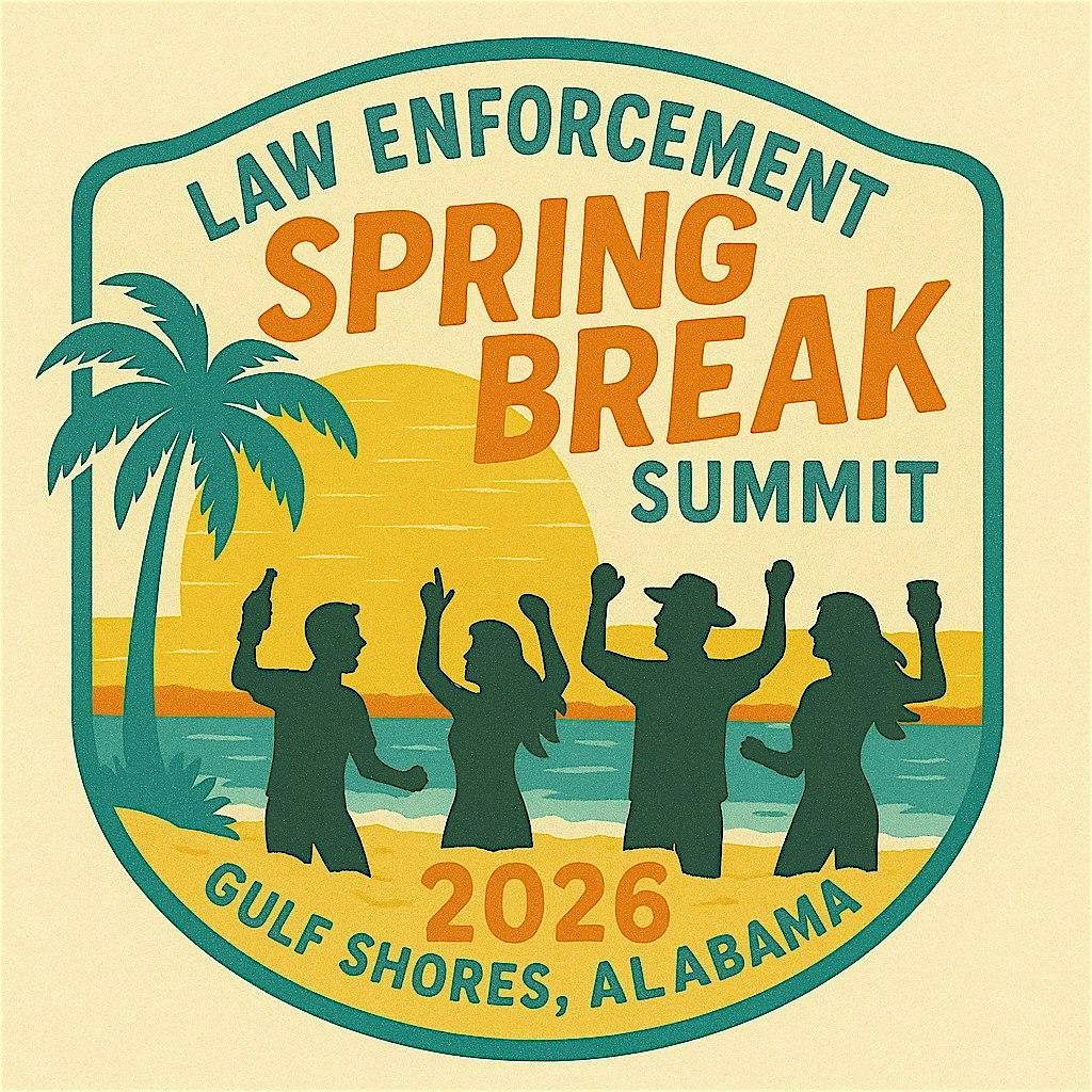 Law Enforcement Spring Break Summit