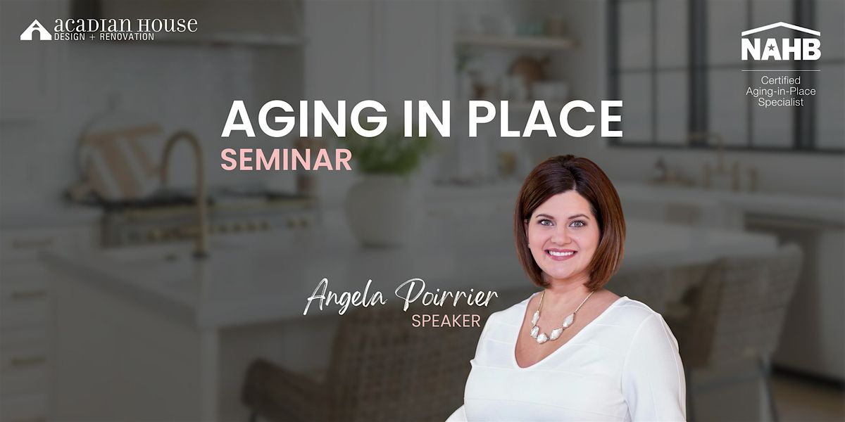 Aging in Place presented by Angela Poirrier