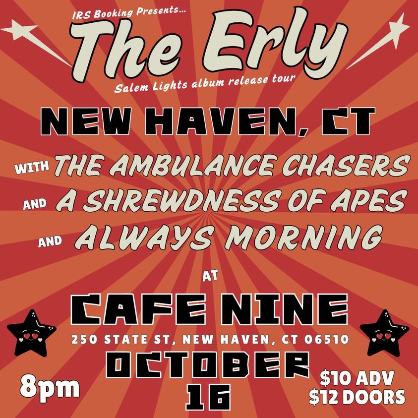 The Erly, ASOA, Always Morning, Ambulance Chasers at Cafe Nine