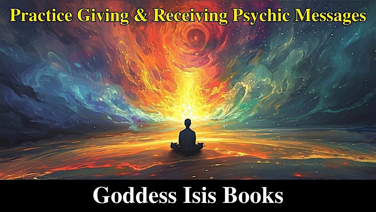 Practice  Giving & Receiving Psychic Messages