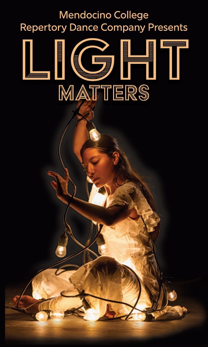 Light Matters Mendocino College Repertory Dance Company 