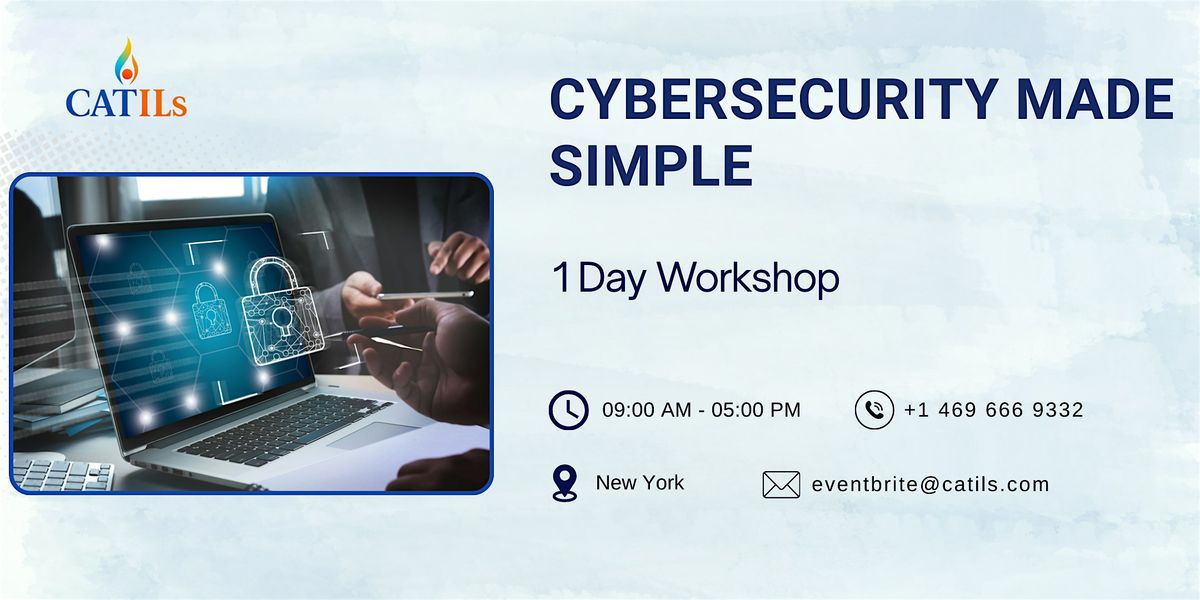 Cybersecurity Made Simple \u2013 1 Day Workshop in New York