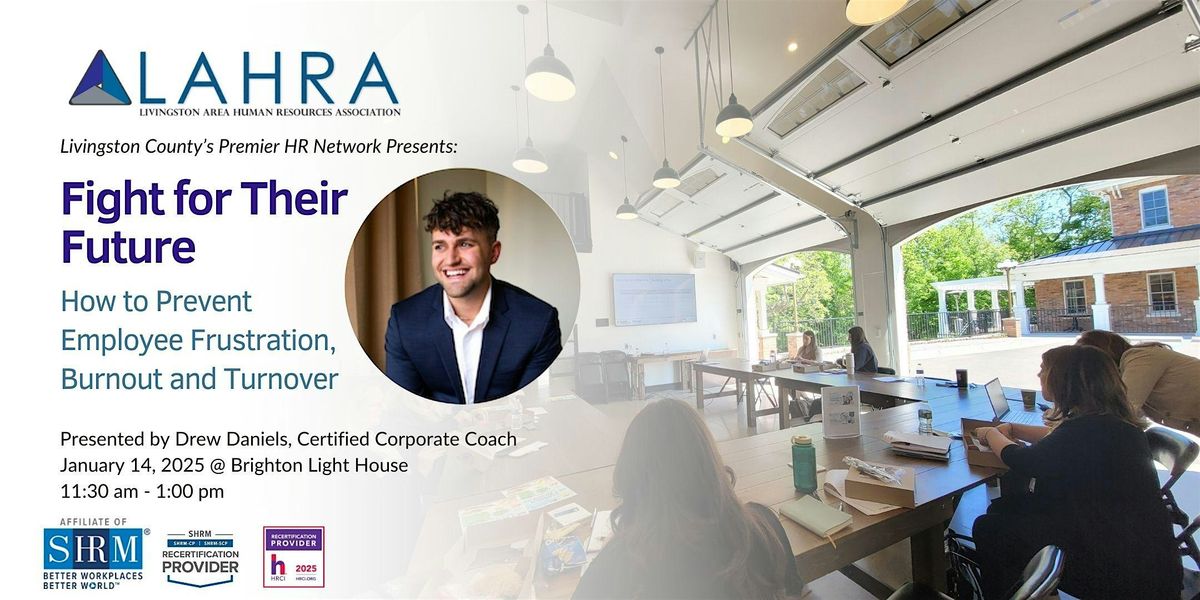 LAHRA  Lunch and Learn - How to Prevent Frustration, Burnout and Turnover