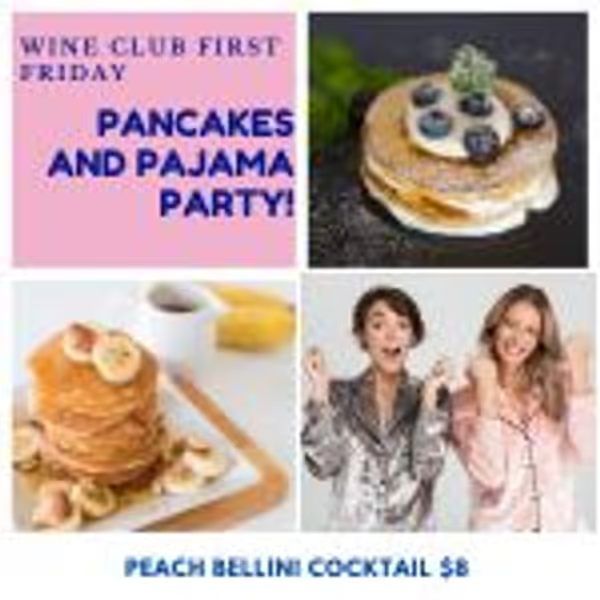 Wine Club First Friday-Pancake & Pajama Party