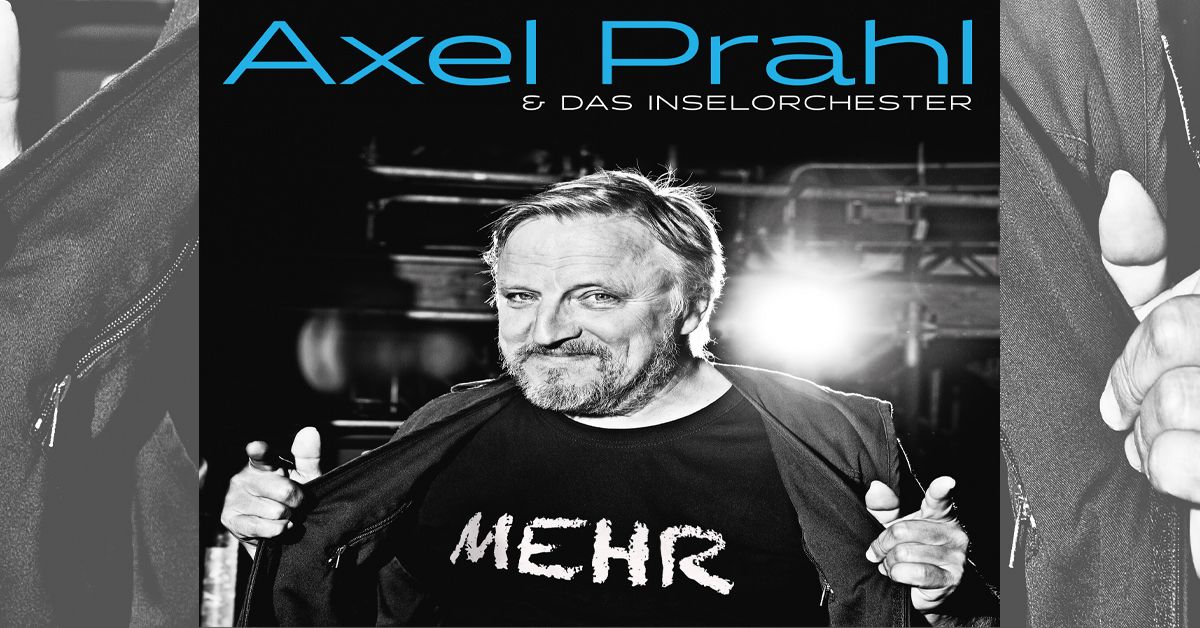  Axel Prahl & sein Inselorchester - Mehr - Live 2025