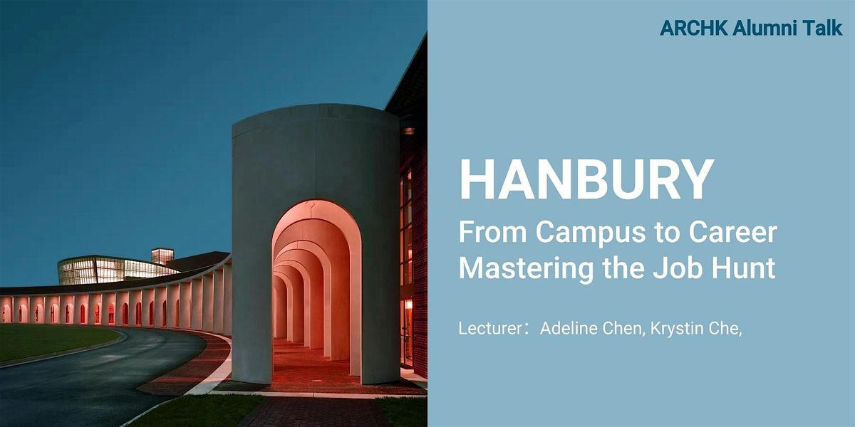 ArchK Alumni Talk -  Hanbury | From Campus to Career