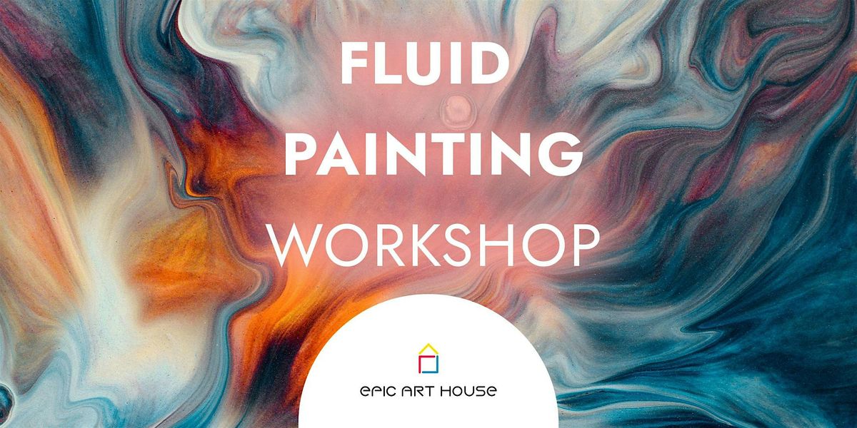 Abstract Fluid Paintings Workshop