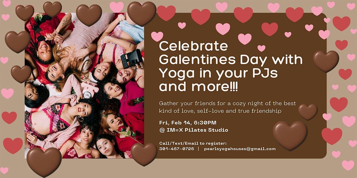 Galentines PJ Yoga Party: A Night of Self-Love & Friendship