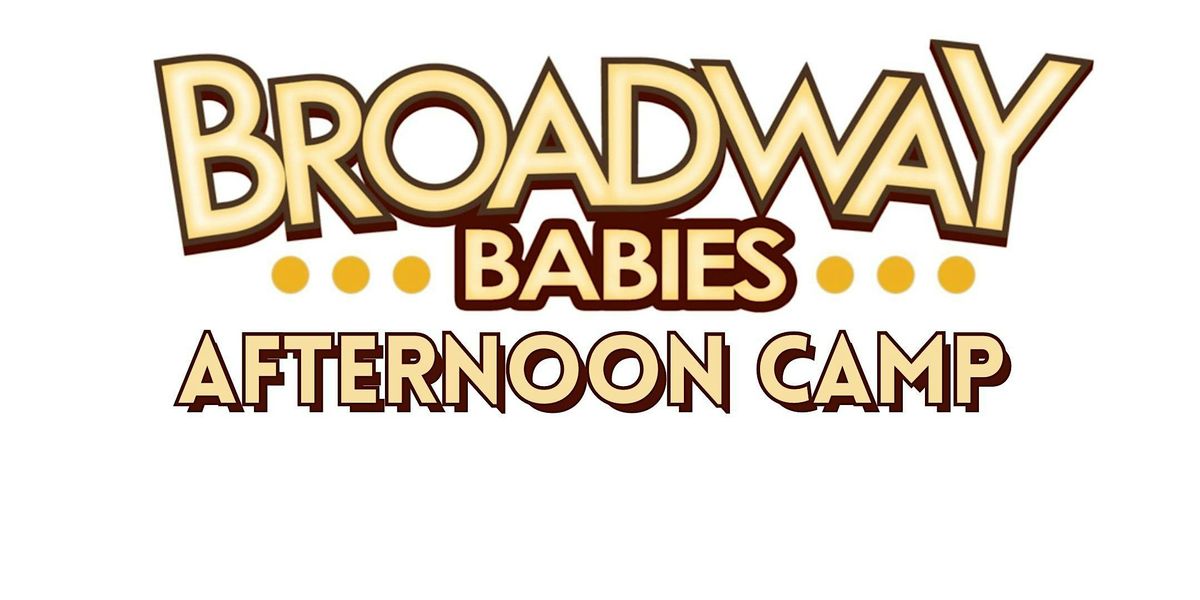 Broadway Babies Afternoon Camp