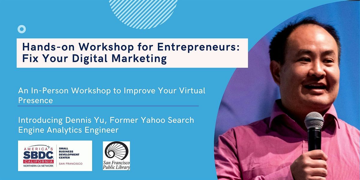 Hands-on Workshop for Entrepreneurs: Fix Your Digital Marketing (In-Person)