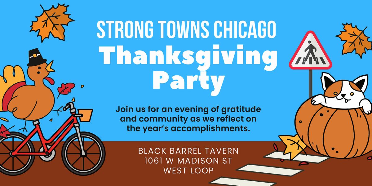Thanksgiving Party | Strong Towns Chicago