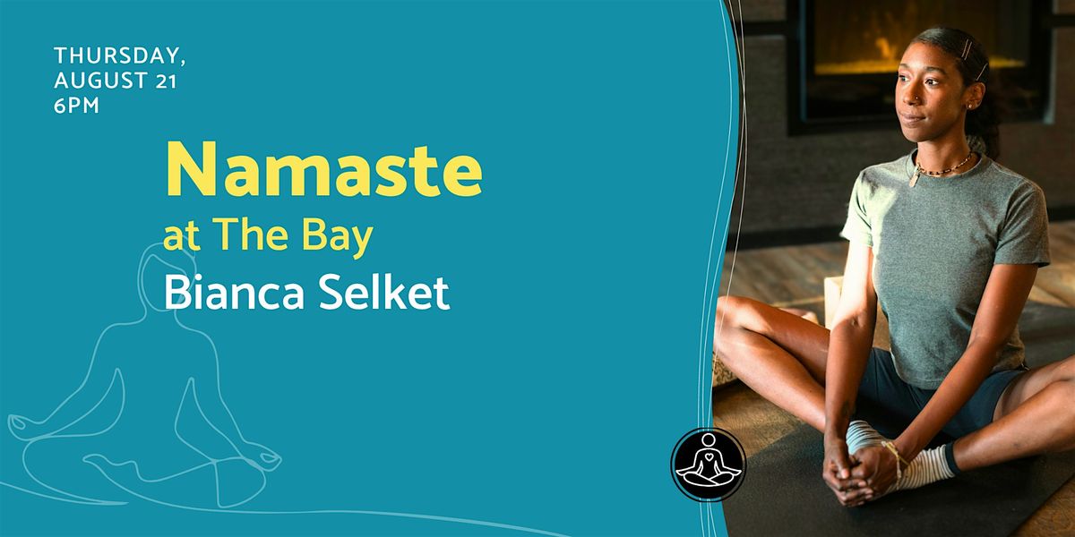 Evening Namaste at The Bay with Bianca Selket