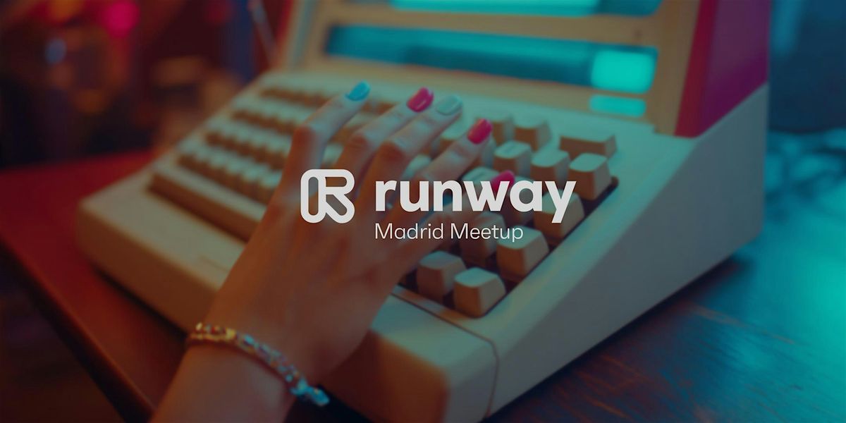 Runway Meetup Madrid