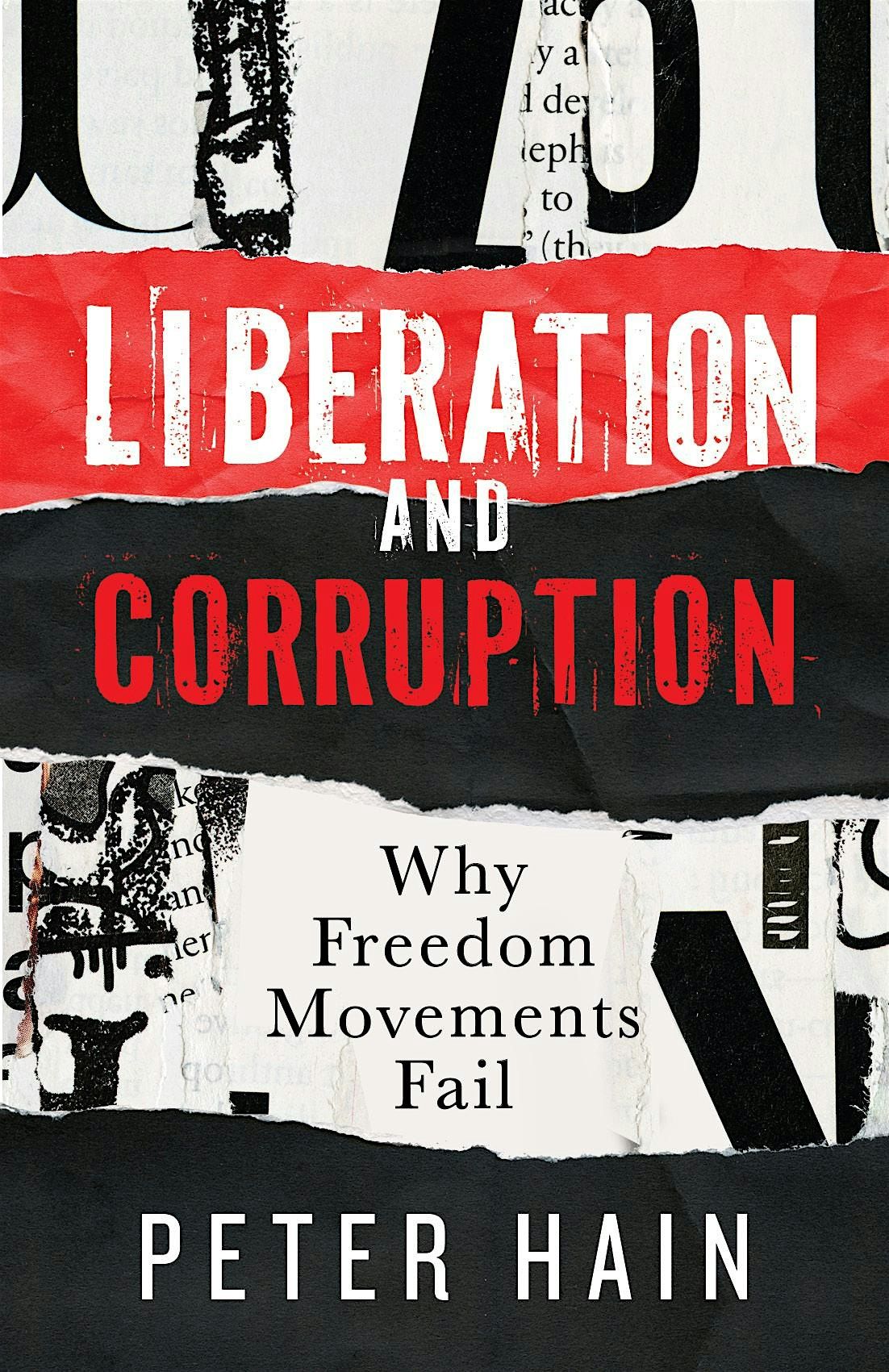 Book Launch & Talk: Liberation and Corruption \u2013 Why Freedom Movements Fail