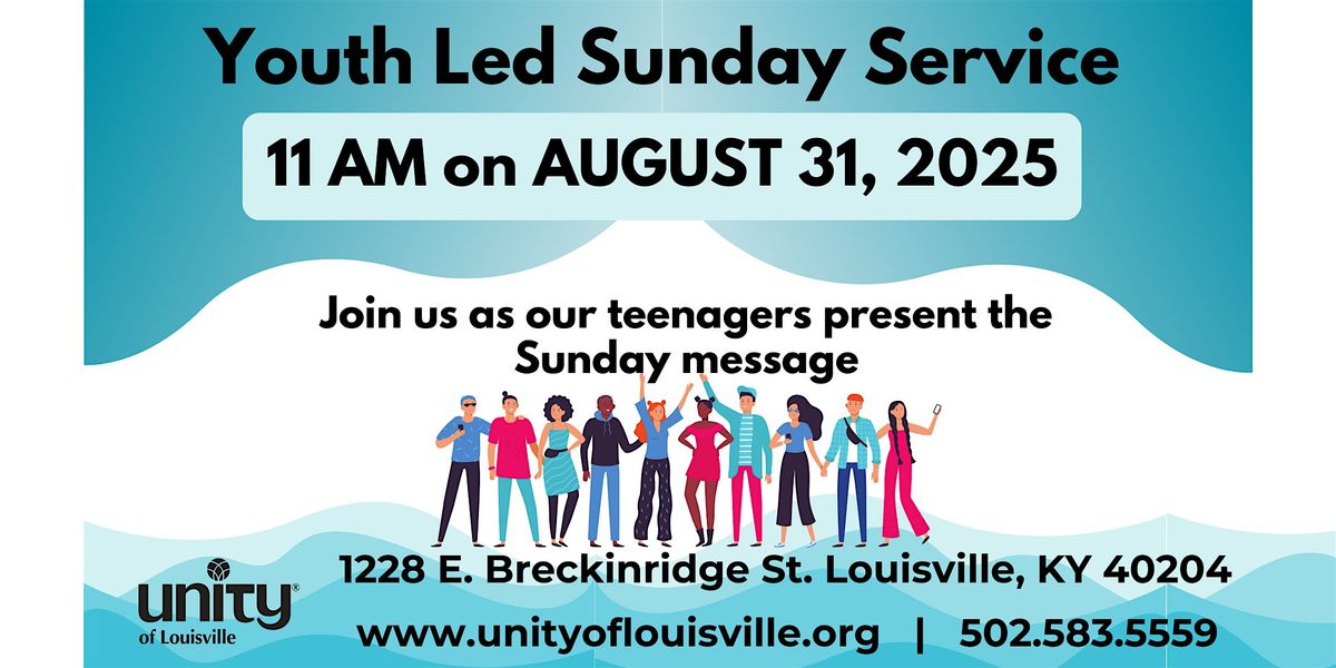 Youth Led Sunday Service at Unity of Louisville