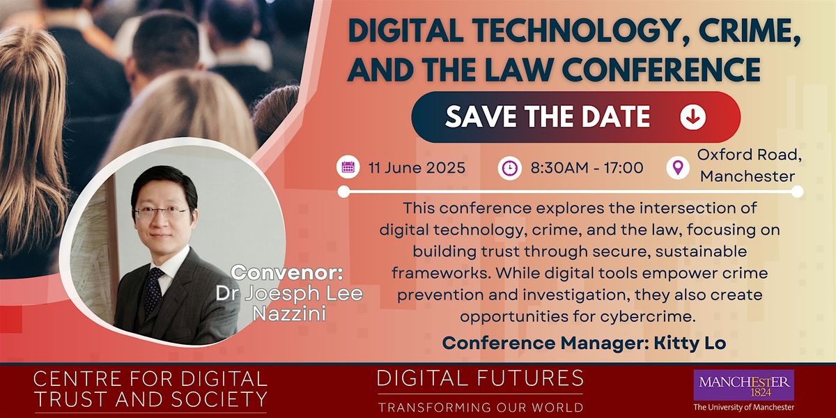 Digital Technology, Crime, and the Law Conference - Save The Date!