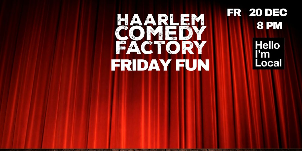 Haarlem Comedy Factory - Friday Fun