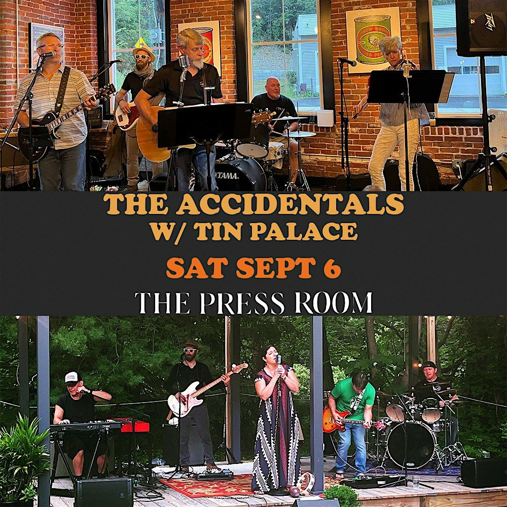 The Accidentals w\/ Tin Palace